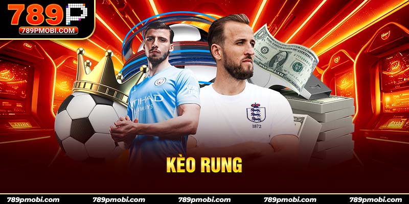 Kèo rung là loại kèo chỉ xuất hiện trong thời gian trận đấu đang diễn ra